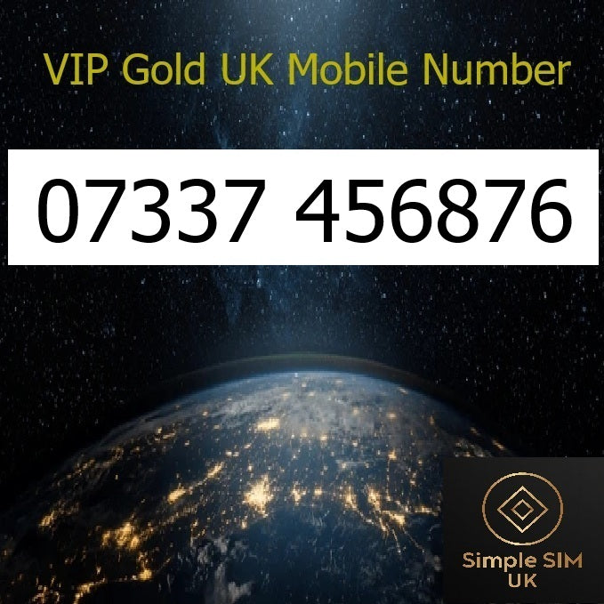 07337 456 876 - VIP Gold UK Mobile Number – Easy to Remember SIM Card – Triple Cut, PAYG, Physical SIM kit