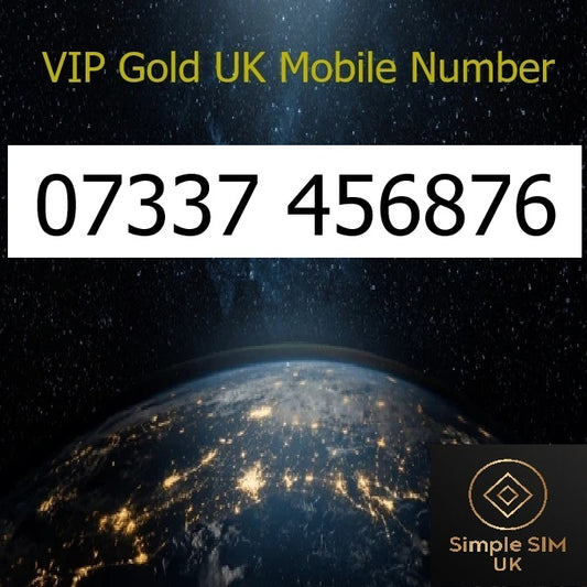 07337 456 876 - VIP Gold UK Mobile Number – Easy to Remember SIM Card – Triple Cut, PAYG, Physical SIM kit