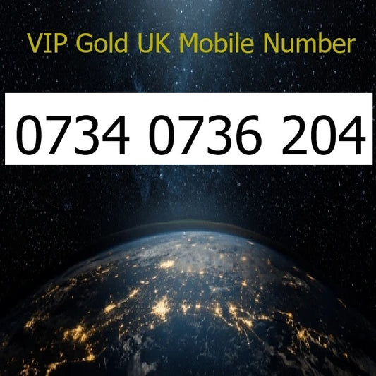 0734 0736 204 - VIP Gold UK Mobile Number – Easy to Remember SIM Card – Triple Cut, PAYG, Physical SIM kit