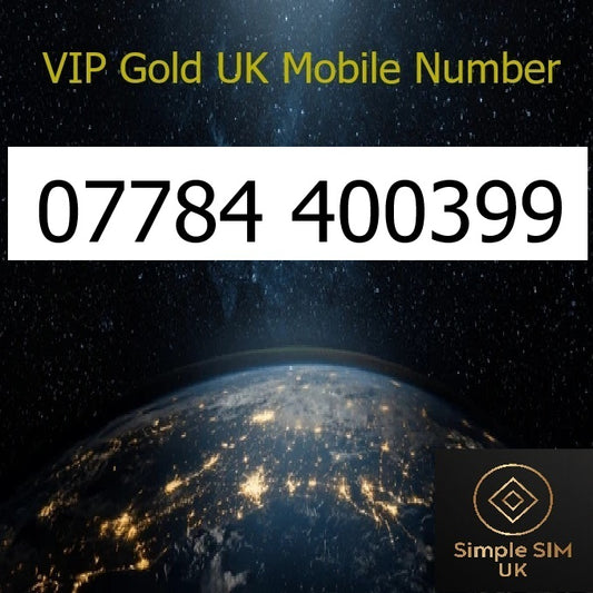 07784 400399 - VIP Gold UK Mobile Number – Easy to Remember SIM Card – Triple Cut, PAYG, Physical SIM kit